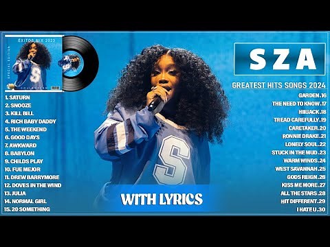 Best Songs Of SZA SZA Greatest Hits Full Album 2024 SZA Playlist Songs 2024 With Lyrics 1080p 30