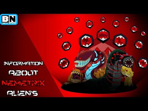 INFORMATION ABOUT NEMETRIX ALIENS｜PREDATORS OF BEN TENNYSON OMNITRIX ALIENS｜BEN 10 NETWORK