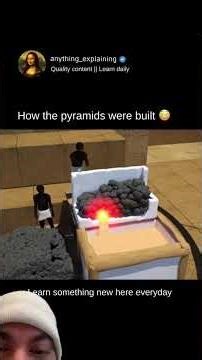 Do you think this is how they built the pyramids
