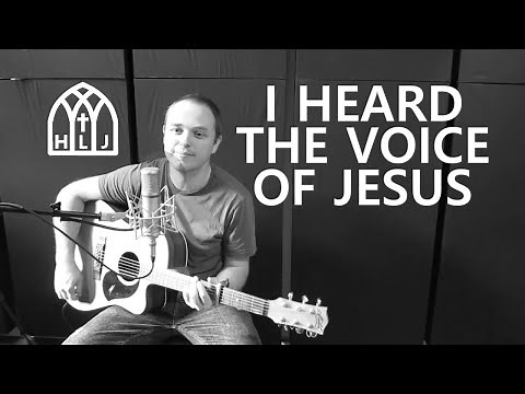 I Heard the Voice of Jesus Say by Horatius Bonar | Hymn No. 13