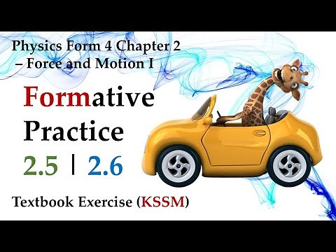 🆕 Physics Form 4 KSSM Chapter 2 Force and Motion I | Formative Practice 2.5 | Formative Practice 2.6