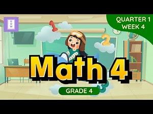 MATH | Grade 4 | Quarter 1 Week 4