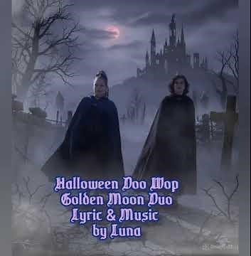 HALLOWEEN ( doo wop style) #goldenmoonduo #spooky #samhain #halloween #music #witchy #doowopmusic