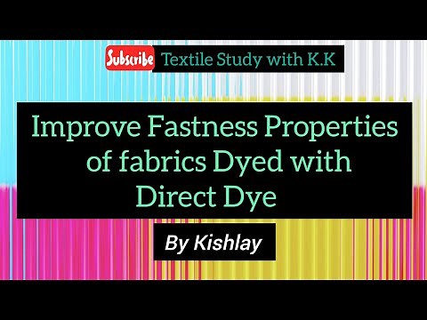 How to improve Fastness Properties of fabrics Dyed with Direct Dye # improveFastnessProperties