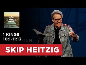 1 Kings 10:1-11:13 | Skip Heitzig