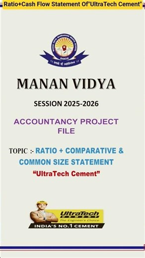 RATIO ANALYSIS + CASH FLOW STATEMENT of UltraTech Cement | Class 12 Accountancy Project PDF