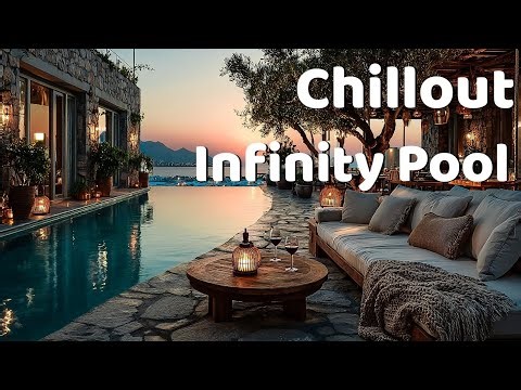 Tropical Chill Lounge | Infinity Pool & Ocean Views | Deep House Relax