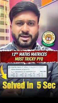 12th Maths | Ch 3 Matrix 🔥 Most TRICKY PYQ 🤯 #Class12Maths #CBSEBoards