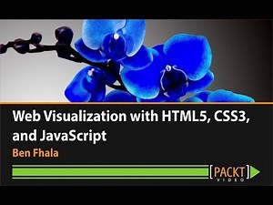 Web Visualization with HTML5, CSS3, and JavaScript