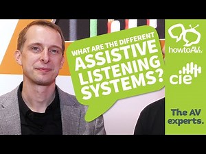 What are the different Assistive Listening Systems? | Integrated Systems Europe