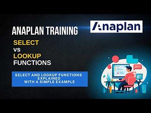 Very New Anaplan SELECT VS LOOKUP 2025 11 06 20 48 40
