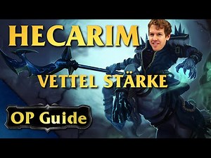 Hecarim OP Guide: Vettel Stärke feat. Gott