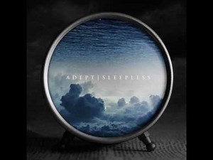 Adept - Sleepless
