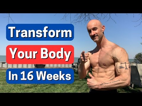 16 Weeks To Transform Your Body and Life