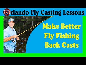 How to improve your fly fishing back cast (and get better forward casts)