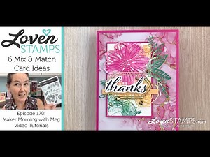 Ep 170, Artistically Inked - 6 Card Design Ideas for 1 Set of Card Elements