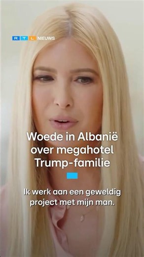 Woede in Albanië over megahotel Trump-familie | RTL Nieuws