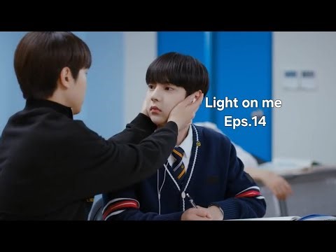 Light on me Eps.14 #bl #blseries #lightonme 