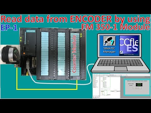 How to read data from encoder by using PLC S7-300 FM350-1 high speed counter module part1