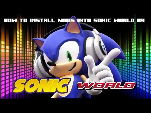 how to install mods in sonic world R9