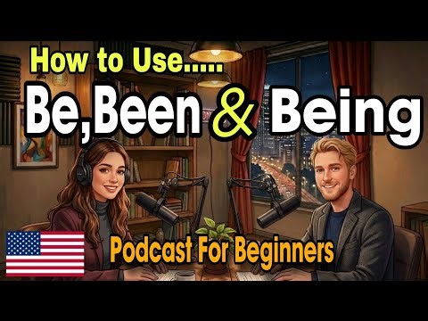How to Use BE, BEEN & BEING in English | Super Simple Trick! | Daily English Talks