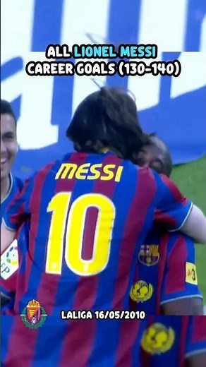 All Lionel Messi Career Goals 130-140