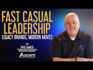 Fast Casual Leadership: Legacy Brands, Modern Moves