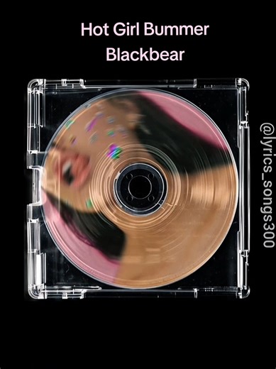 Hot Girl Bummer 🎶🎵🎼 Song by Blackbear #fullsong #hotgirlbummer #fyp #lyrics_songs #song