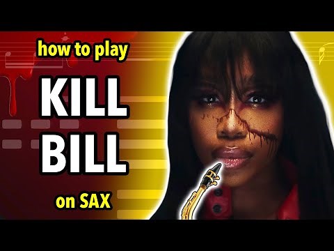 How to play Kill Bill by SZA on Sax | Saxplained