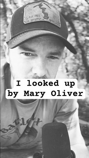 Mary Oliver: I Looked Up | Nature Poetry