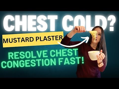 How To: MUSTARD PLASTER- Relieve Chest Colds/Coughs/Congesetion