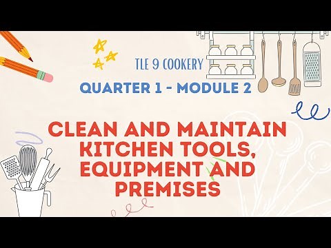 TLE 9-Quarter 1-Module 2:Clean and Maintain Kitchen Tools, Equipment and Premises (Lessons 1-3)