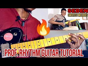 HOW TO PLAY SEBEN RHYTHM GUITAR LIKE A PROFESSIONAL 🔥_ LEARN TO CREATE _ TUTORIAL LESSON _PRAISE SBN