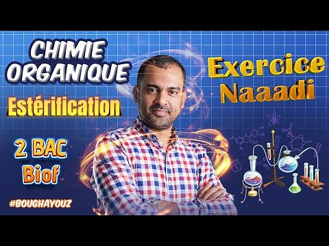 2BAC Biof | Chimie Organique - Estérification: Exercice corrigé - avec Pr. Noureddine