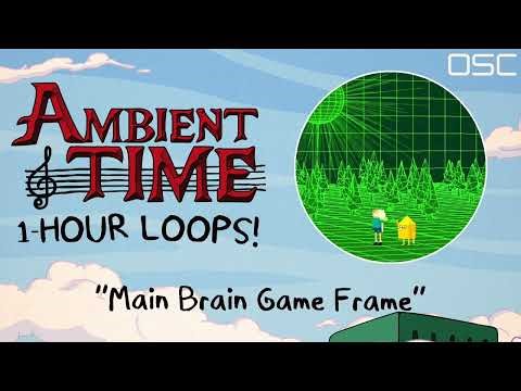 OSC - Adventure Time Inspired Ambient Music "Main Brain Game Frame" (1-Hour Loop)