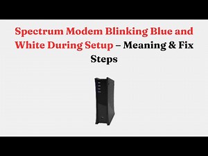 Spectrum Modem Blinking Blue and White During Setup – Meaning & Fix Steps