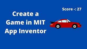 How to create a game in MIT App Inventor 2