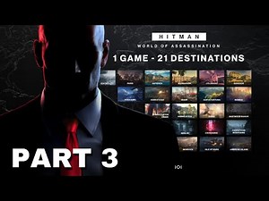 Hitman World of Assassination - All Campaigns - Part 3