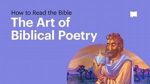 How To Read Biblical Poetry | The Bible Project - Formed