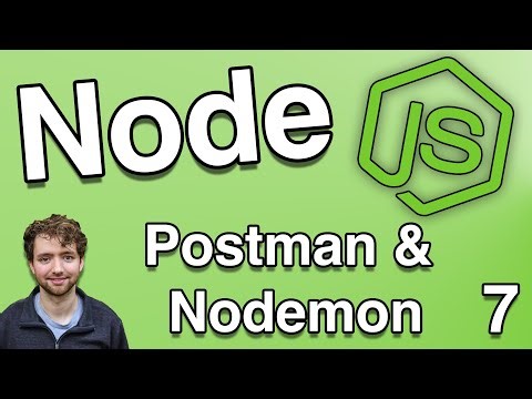 Postman and Nodemon - Node.js Tutorial 7