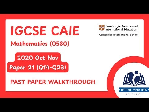 IGCSE CIE Maths 0580/21/O/N/20 Past Paper Walkthrough (Q14-Q23)