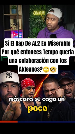 If AL2's rap is miserable, then why did Tempo want a collaboration with Los Aldeanos? 🙄🤓