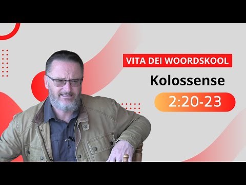 Kolossense 2:20-23 | Woordskool 510