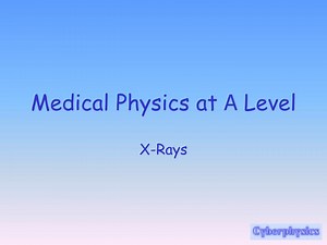 Medical Physics at A Level - SlideServe