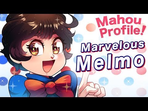 MARVELOUS MELMO // Mahou Profile: A History of Magical Girls