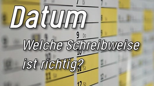 Datum: Schreibweise und Verwendungsregeln