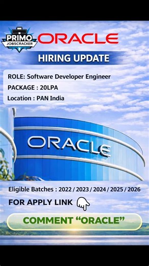 PRIMO_JOBS on Instagram: "🚨 Oracle Hiring Update Oracle is hiring Software Developer Engineers. 💼 Role: Software Developer Engineer 💰 Package: 20 LPA 📍 Location: PAN India 🎓 Eligible Batches: 2022 / 2023 / 2024 / 2025 / 2026 High-impact engineering work. Strong brand value. Serious career growth. 👇 Comment “ORACLE” for details #OracleHiring #SDEJobs #HighPackageJobs #SoftwareEngineer #PANIndiaJobs TechCareers 2026Batch"
