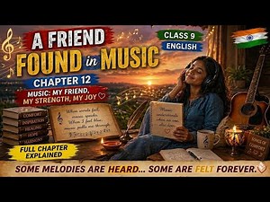 A Friend Found in Music| Chapter 12| Kaveri| Class 9| CBSE@cbseenglishtutorial