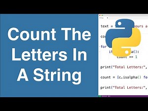 Count The Letters In A String | Python Example