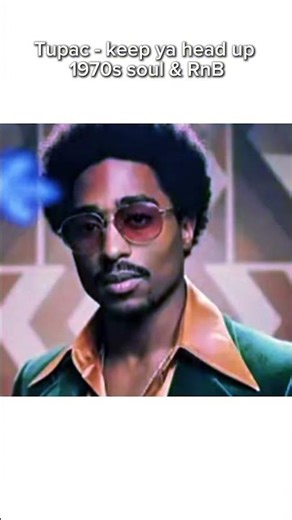 Tupac keep ya head up- 1970s soul